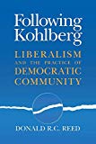 Book Following Kohlberg: Liberalism And The Practice Of Democratic Community (revisions: A Series Of Books On Ethics) free