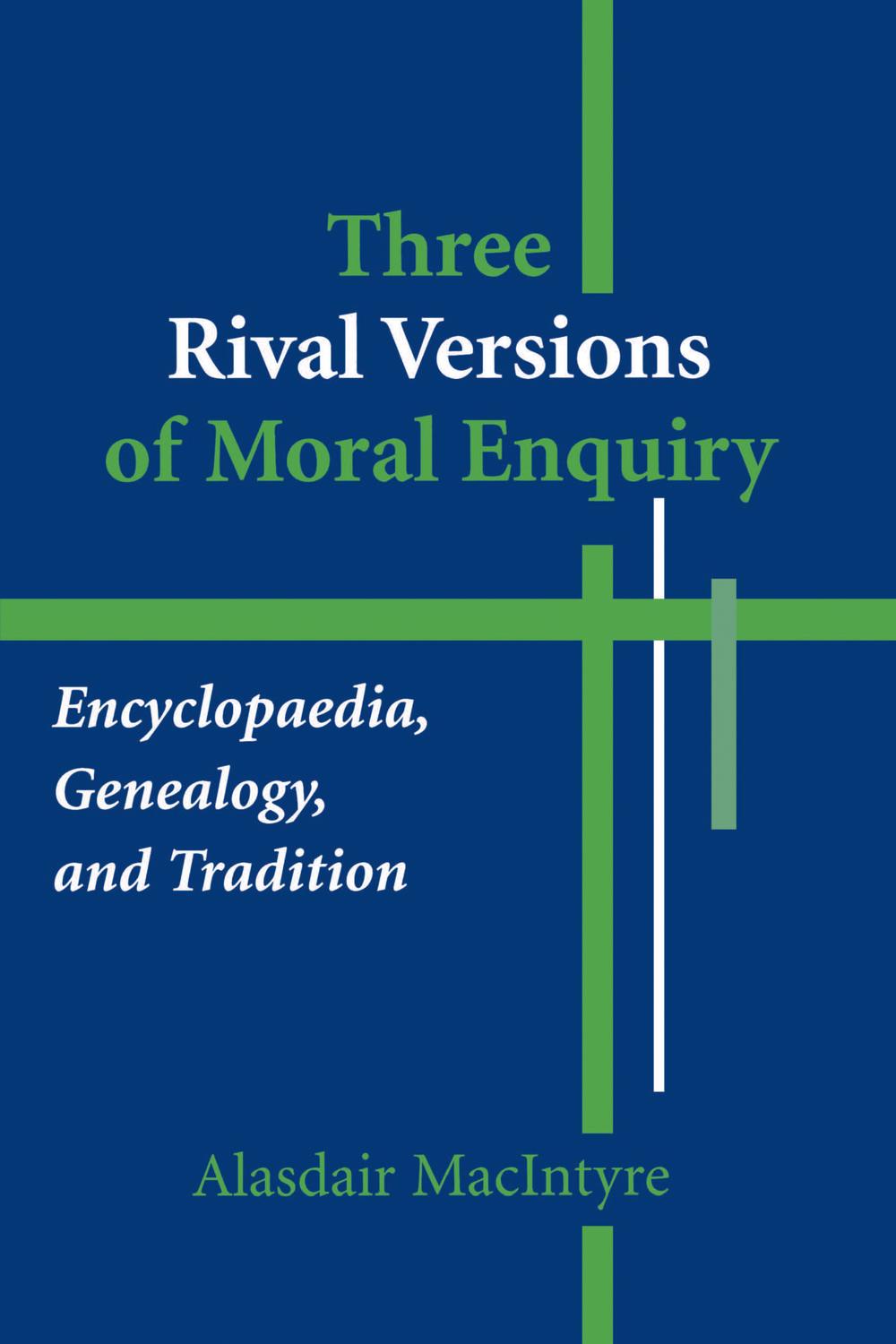 Book Three Rival Versions of Moral Enquiry free