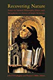 Book Recovering Nature: Essays in Natural Philosophy, Ethics, and Metaphysics in Honor of Ralph McInerny free