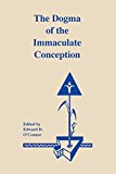 Book The Dogma of the Immaculate Conception: History and Significance free