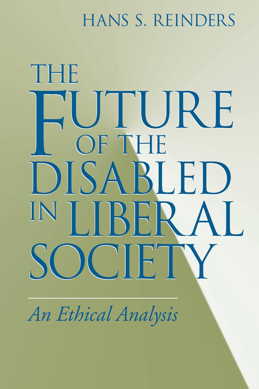 Book Future of the Disabled in Liberal Society, The free
