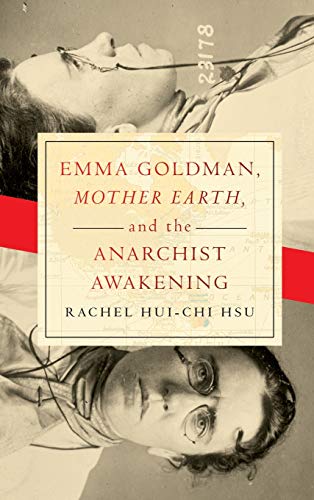 Book Emma Goldman, "Mother Earth," and the Anarchist Awakening free