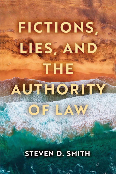Book Fictions, Lies, and the Authority of Law free