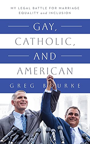 Book Gay, Catholic, and American: My Legal Battle for Marriage Equality and Inclusion free Book Gay, Catholic, and American: My Legal Battle for Marriage Equality and Inclusion free
