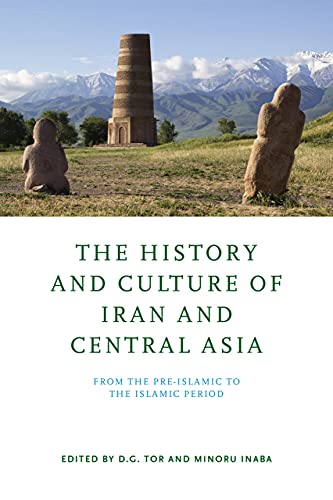 Book The History and Culture of Iran and Central Asia: From the Pre-Islamic to the Islamic Period free