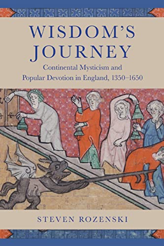 Book Wisdom's Journey: Continental Mysticism and Popular Devotion in England, 1350–1650 free