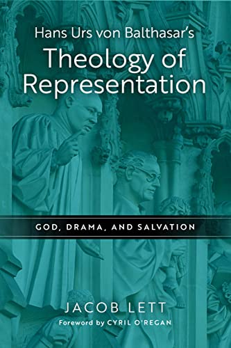 Book Hans Urs von Balthasar's Theology of Representation: God, Drama, and Salvation free
