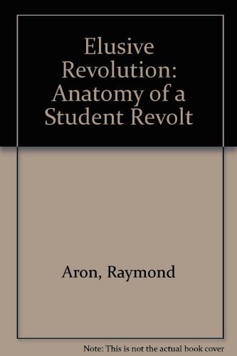 Book The elusive revolution: Anatomy of a student revolt; free