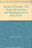Book Seeds of Change: The Green Revolution and Development in the 1970's free