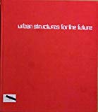 Book Urban structures for the future free Book Urban structures for the future free
