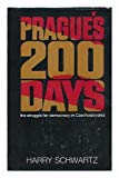 Book Prague's 200 days: The struggle for democracy in Czechoslovakia free