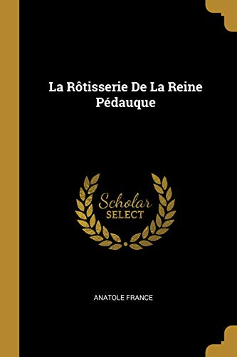 Book La Rôtisserie de la Reine Pédauque (French Edition) free