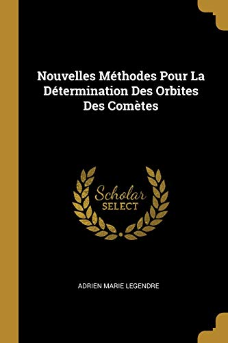 Book Nouvelles Méthodes Pour La Détermination Des Orbites Des Comètes (French Edition) free