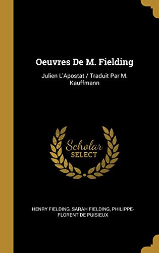 Book Oeuvres de M. Fielding: Julien l'Apostat / Traduit Par M. Kauffmann (French Edition) free
