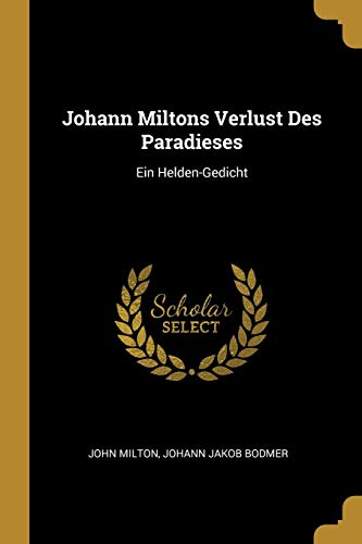 Book Johann Miltons Verlust Des Paradieses: Ein Helden-Gedicht (German Edition) free