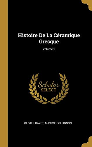Book Histoire de la Céramique Grecque; Volume 2 (French Edition) free