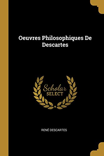 Book Oeuvres Philosophiques De Descartes (French Edition) free