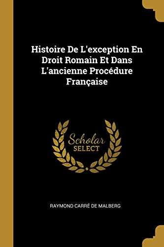 Book Histoire De L'exception En Droit Romain Et Dans L'ancienne Procédure Française (French Edition) free