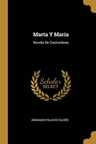 Book Marta Y María: Novela De Costumbres (Spanish Edition) free