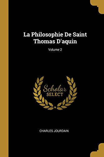 Book La Philosophie De Saint Thomas D'aquin; Volume 2 (French Edition) free