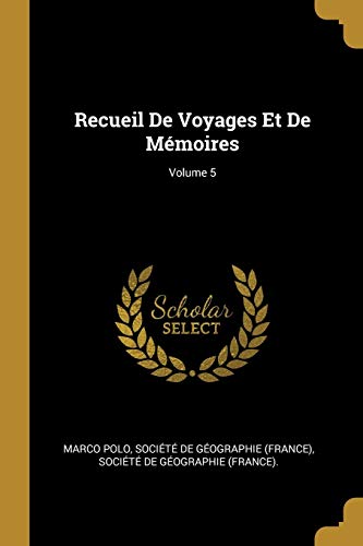 Book Recueil de Voyages Et de Mémoires; Volume 5 (French Edition) free