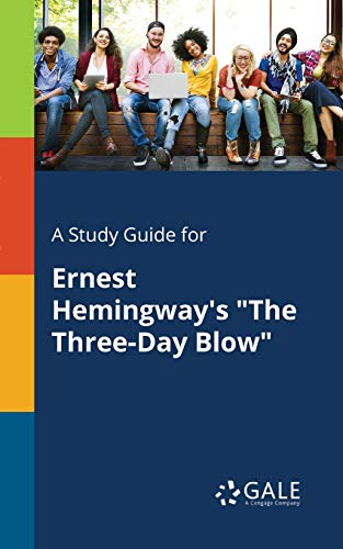 Book A Study Guide for Ernest Hemingway's "The Three-Day Blow" free