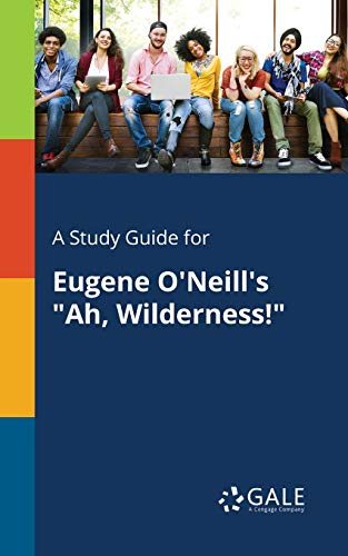 Book A Study Guide for Eugene O'Neill's "Ah, Wilderness!" free