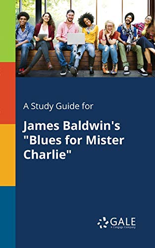 Book A Study Guide for James Baldwin's "Blues for Mister Charlie" free