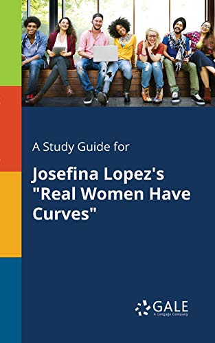 Book A Study Guide for Josefina Lopez's "Real Women Have Curves" free