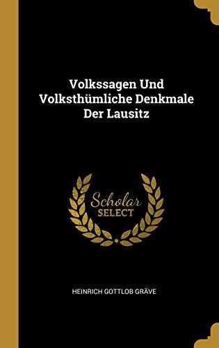 Book Volkssagen Und Volksthümliche Denkmale Der Lausitz (German Edition) free