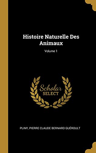 Book Histoire Naturelle Des Animaux; Volume 1 (French Edition) free