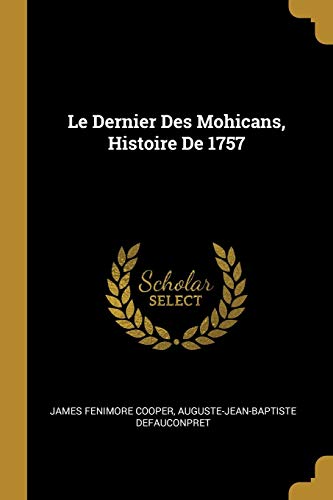 Book Le Dernier Des Mohicans, Histoire De 1757 (French Edition) free