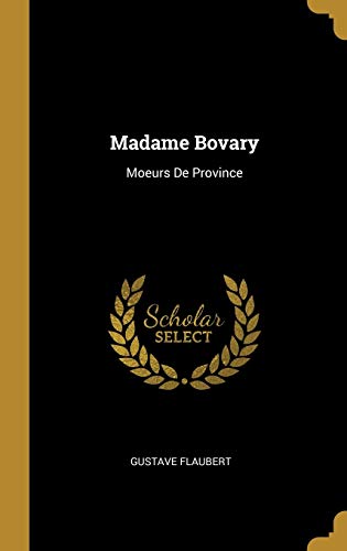 Book Madame Bovary: Moeurs de Province (French Edition) free