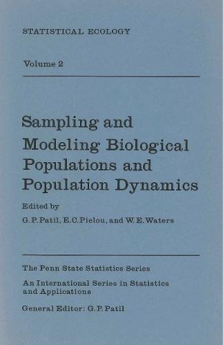 Book Sampling And Modeling Biological Populations And Population Dynamics . Statistical Ecology:  Volume  2 (penn State Statistics Series) free