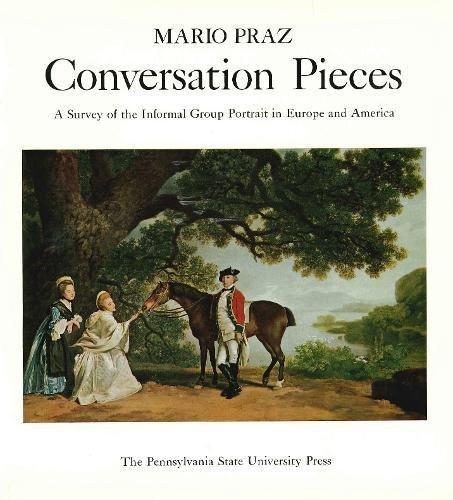 Book Conversation Pieces: A survey of the informal group portrait in Europe and America free