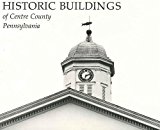 Book Historic Buildings of Centre County, Pennsylvania (Keystone Books) free