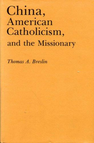 Book China, American Catholicism, and the Missionary free
