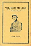 Book Wilhelm Muller: The Poet of the Schubert Song Cycles: His Life and Works (The Penn State Series in German Literature) free