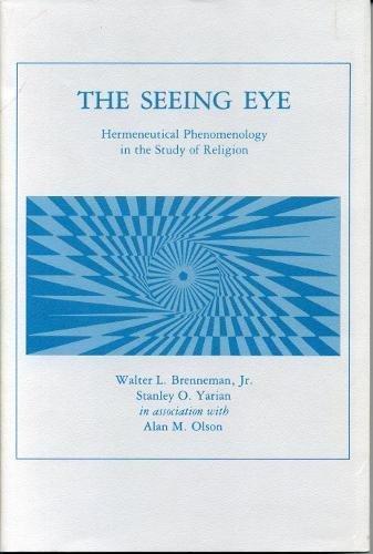 Book The Seeing Eye: Hermeneutical Phenomenology in the Study of Religion free