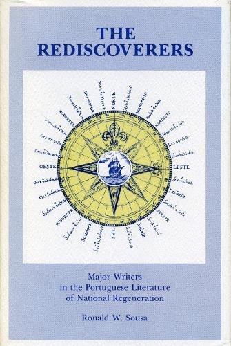 Book The Rediscoverers: Major Writers in the Portuguese Literature of National Regeneration free