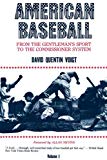Book American Baseball. Vol. 1: From Gentleman’s Sport to the Commissioner System (American Baseball Series) free