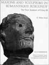 Book Masons and Sculptors in Romanesque Burgundy: The New Aesthetic of Cluny III: 2 Volumes free