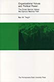 Book Organizational Values And Political Power: The Forest Service Versus The Olympic National Park free