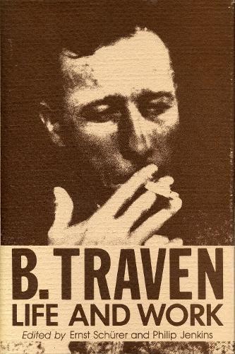 Book B. Traven: Life and Work free