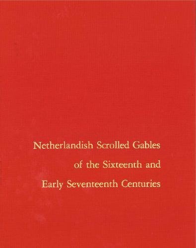 Book Netherlandish Scrolled Gables Of The Sixteenth And Early Seventeenth Centuries (college Art Association Monograph) free