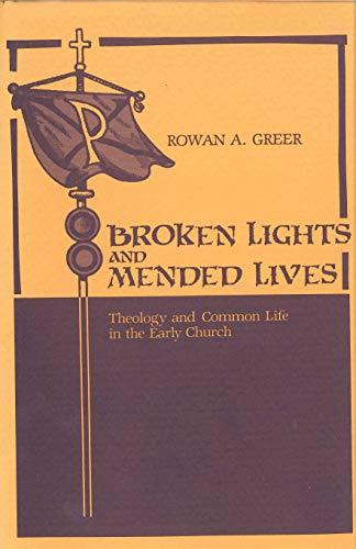 Book Broken Lights and Mended Lives: Theology and Common Life in the Early Church free