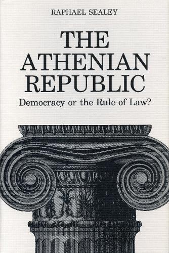 Book The Athenian Republic: Democracy Of The Rule Of Law? free