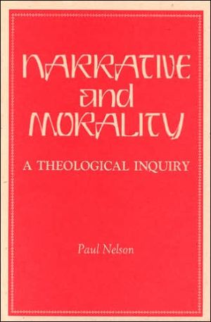 Book Narrative and Morality: A Theological Inquiry free