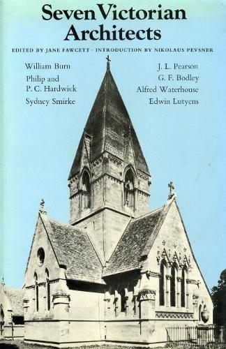 Book Seven Victorian Architects: Introduction by Nikolaus Pevsner free