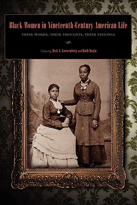 Book Black Women in Nineteenth-Century American Life (Their Words, Their Thoughts, Their Feelings) free